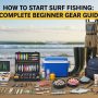 Beginner surf fishing setup with rod, spinning reel, and pyramid sinker on beach